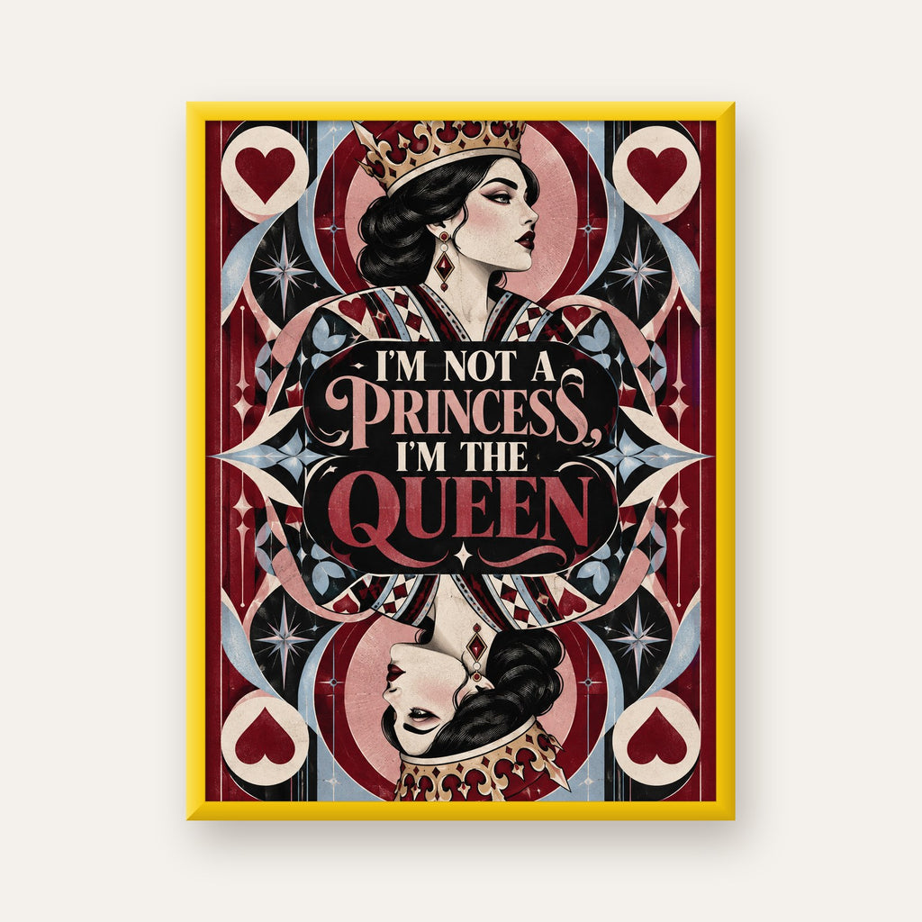I'm Not a Princess — Kraliçe Kartı — sarı çerçeveli