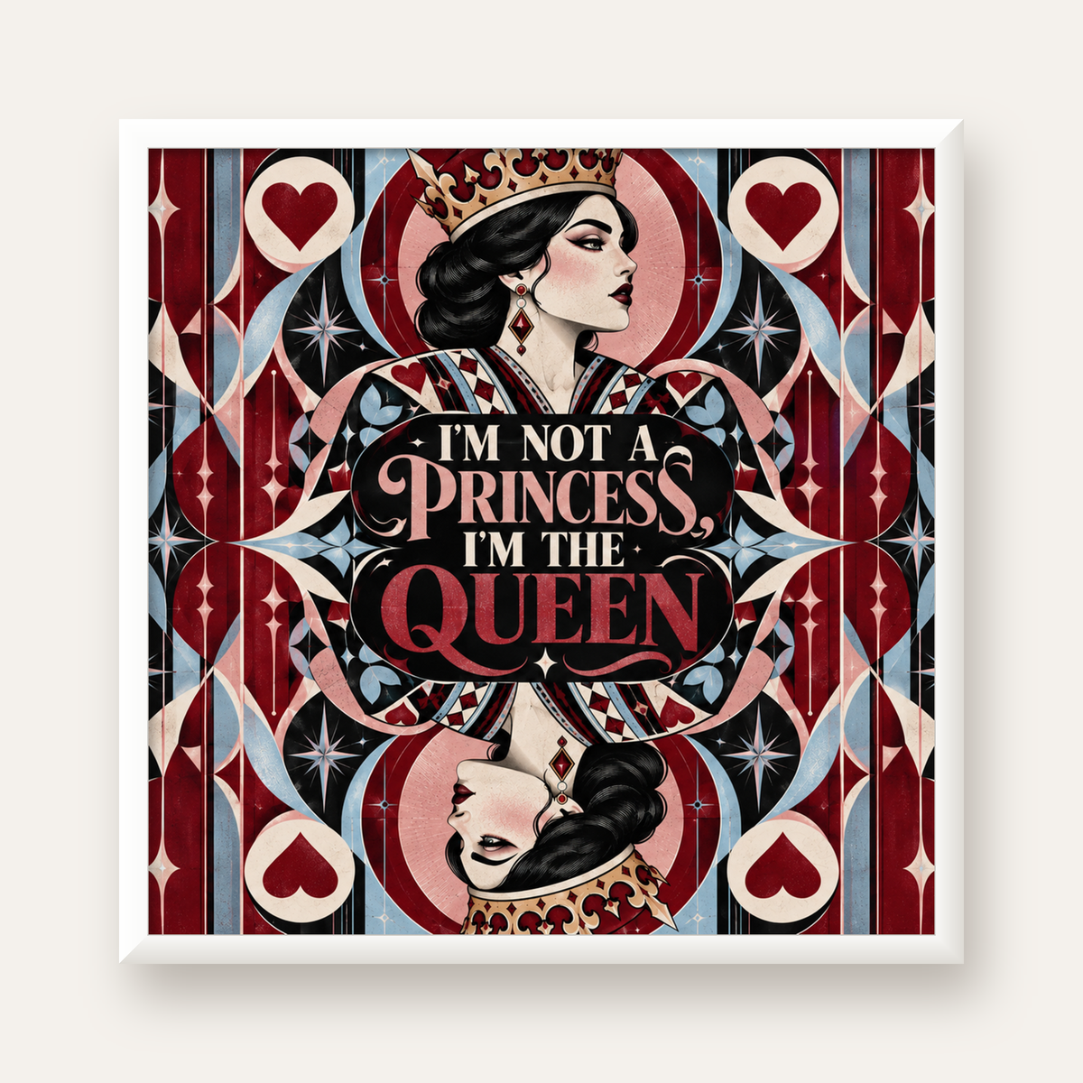 I'm Not a Princess — Kraliçe Kartı — beyaz çerçeveli kare poster
