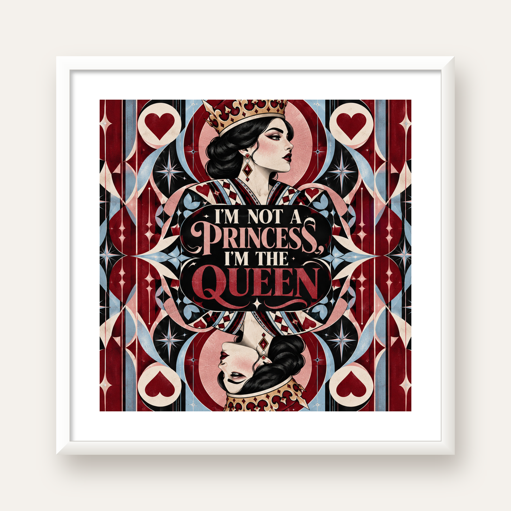 I'm Not a Princess — Kraliçe Kartı — beyaz çerçeveli kare poster