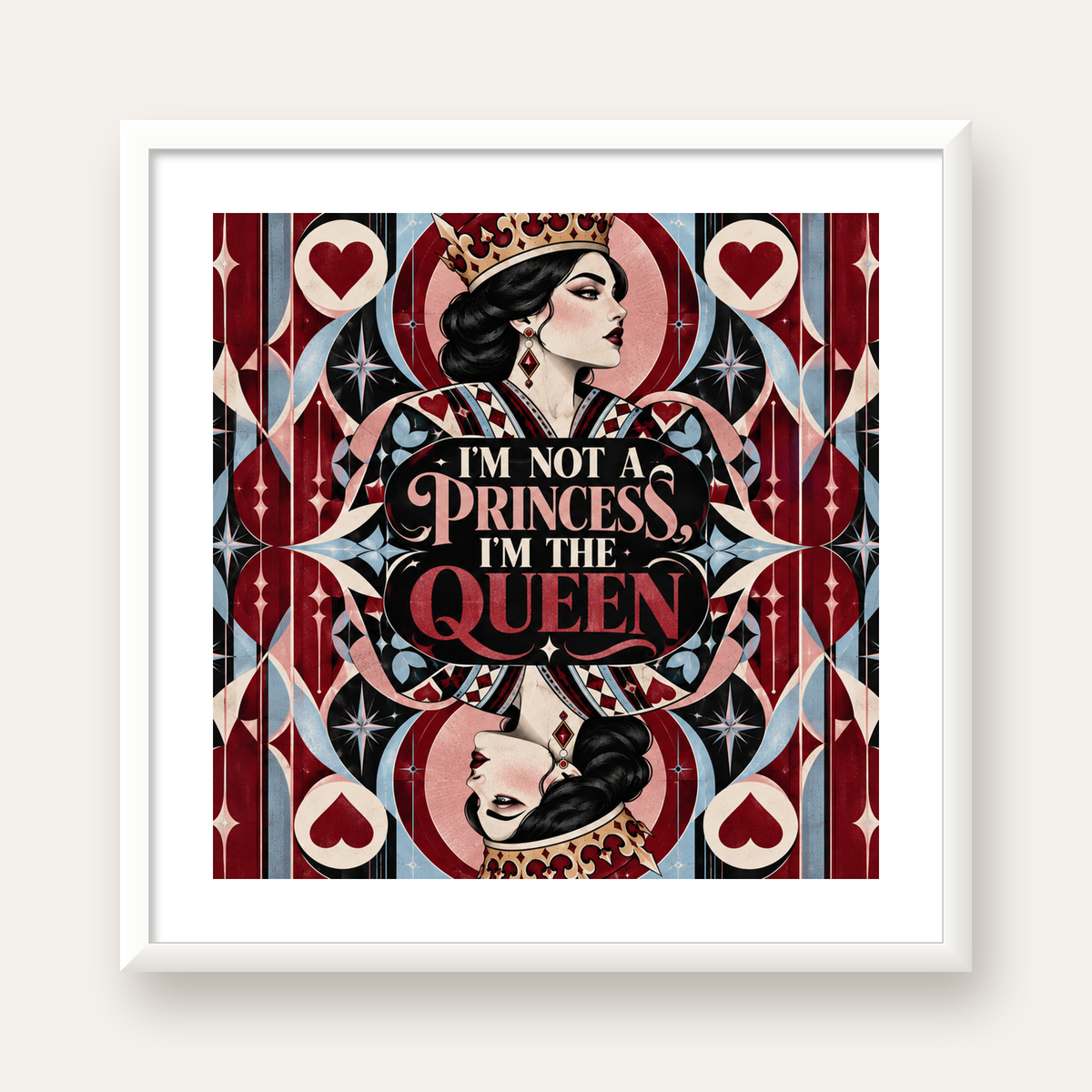 I'm Not a Princess — Kraliçe Kartı — beyaz çerçeveli kare poster