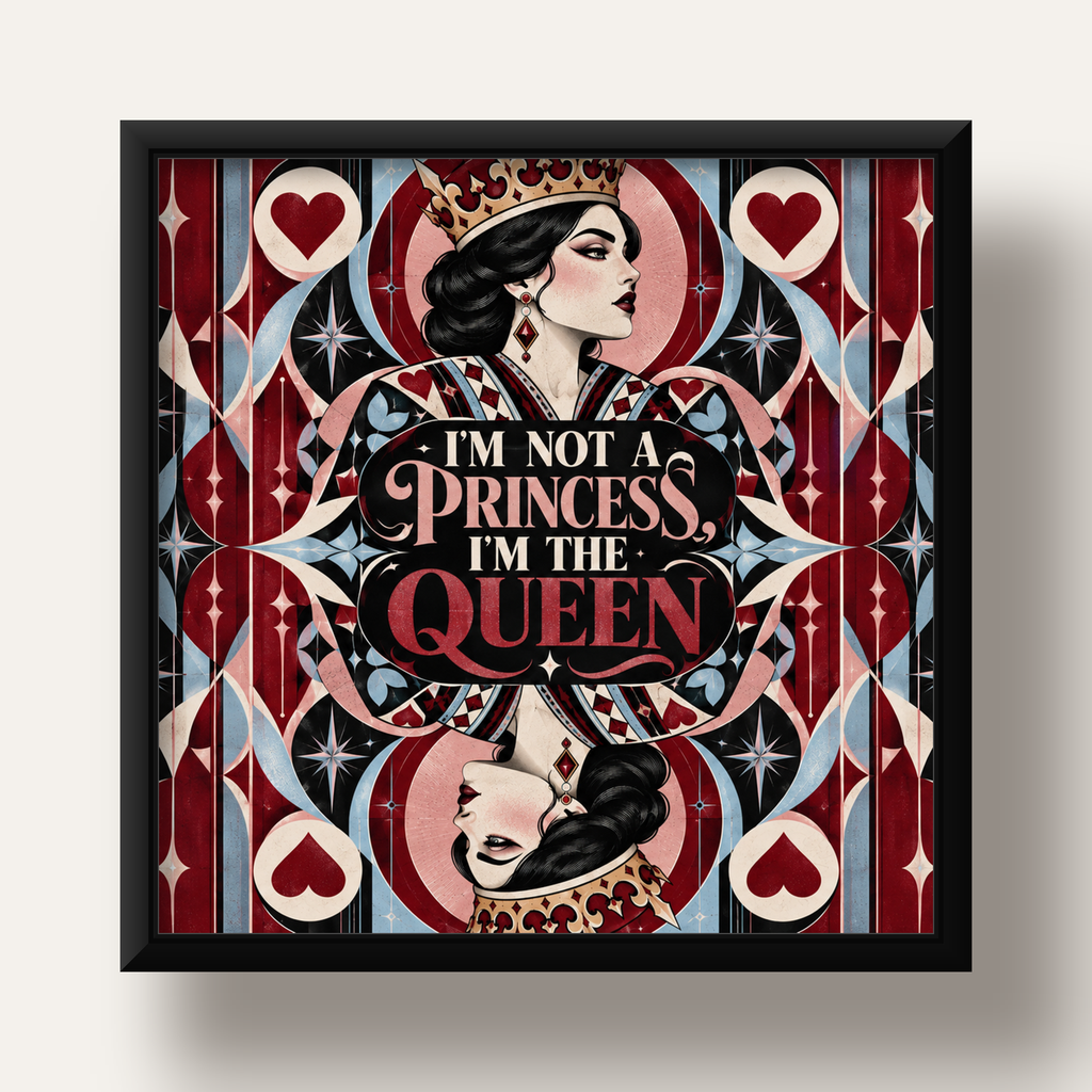 I'm Not a Princess — Kraliçe Kartı — siyah derin çerçeveli