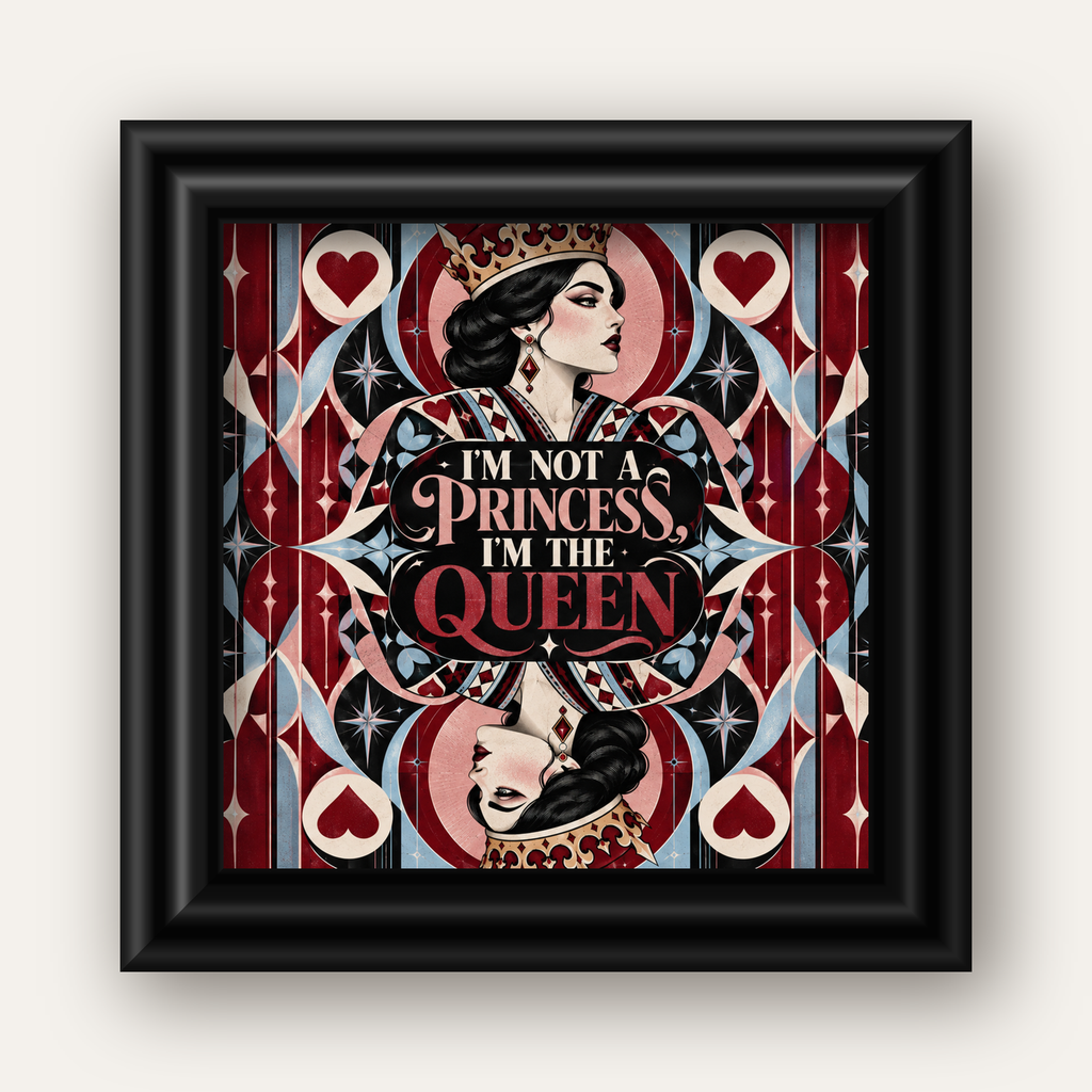 I'm Not a Princess — Kraliçe Kartı — siyah galeri çerçeveli