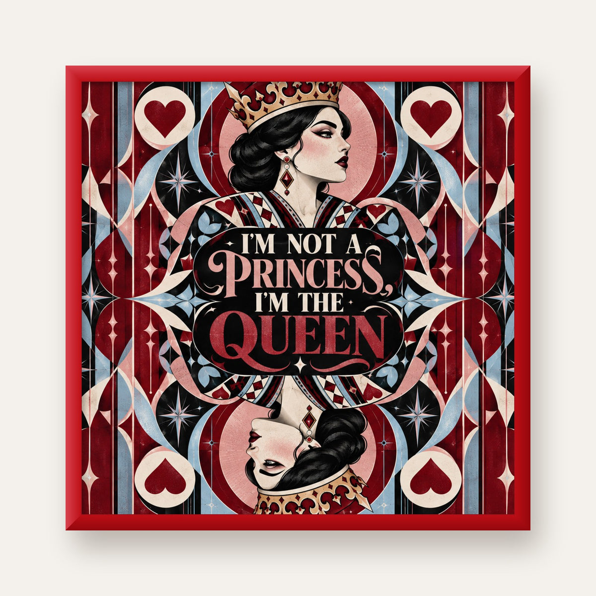 I'm Not a Princess — Kraliçe Kartı — kırmızı çerçeveli
