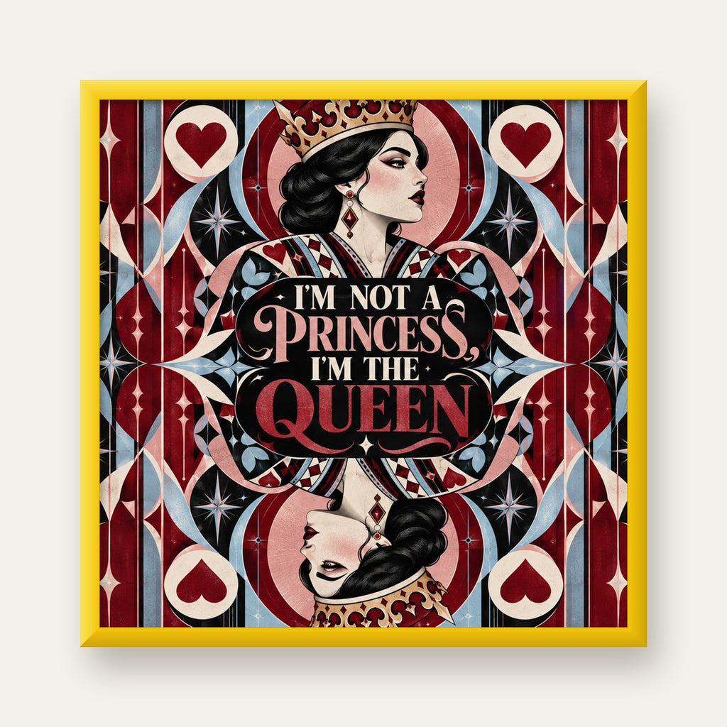 I'm Not a Princess — Kraliçe Kartı — sarı çerçeveli