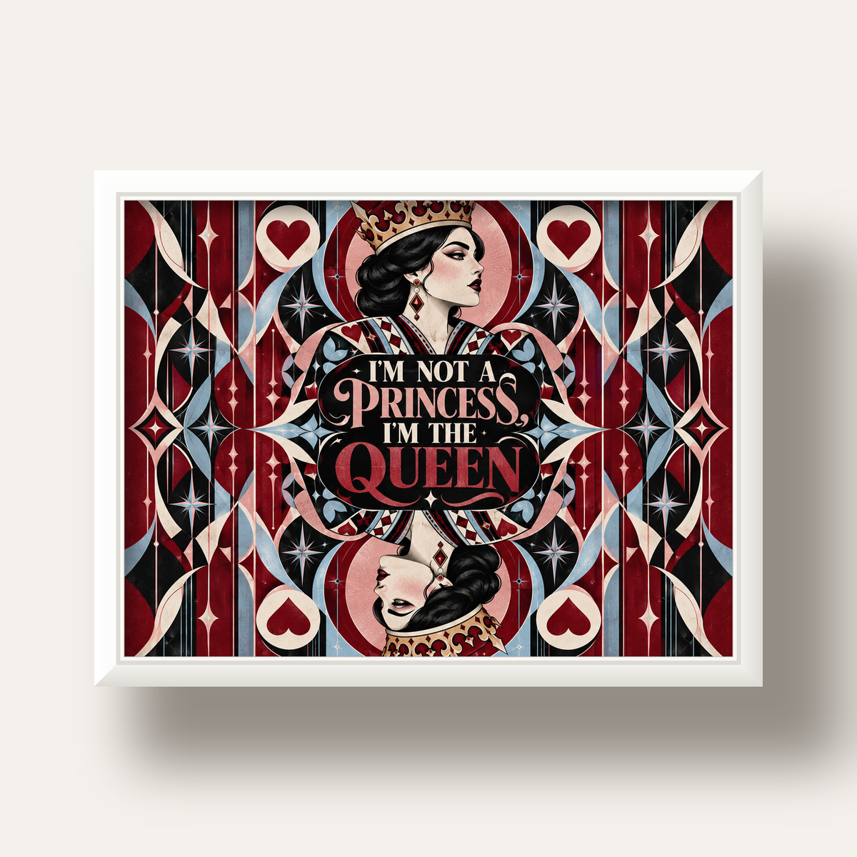 I'm Not a Princess — Kraliçe Kartı — beyaz derin çerçeveli