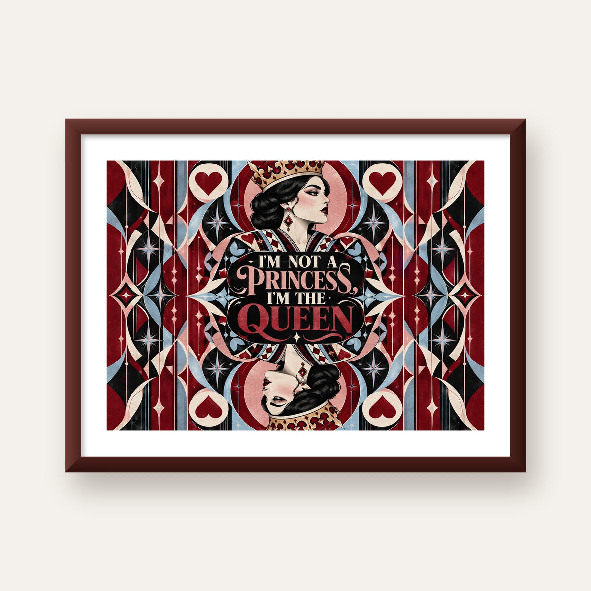 I'm Not a Princess — Kraliçe Kartı — ceviz çerçeveli paspartulu