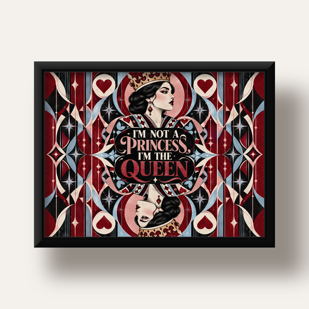 I'm Not a Princess — Kraliçe Kartı — siyah derin çerçeveli