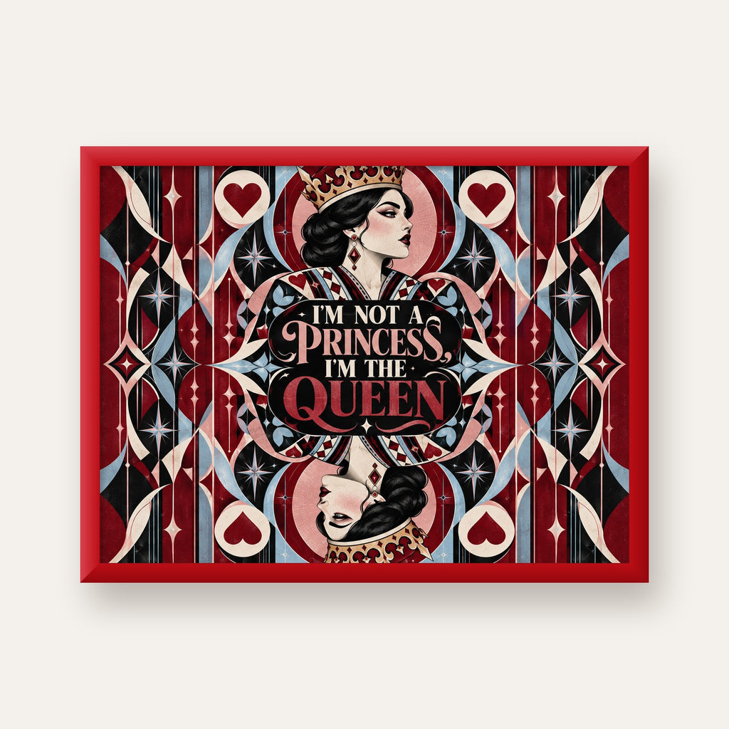 I'm Not a Princess — Kraliçe Kartı — kırmızı çerçeveli