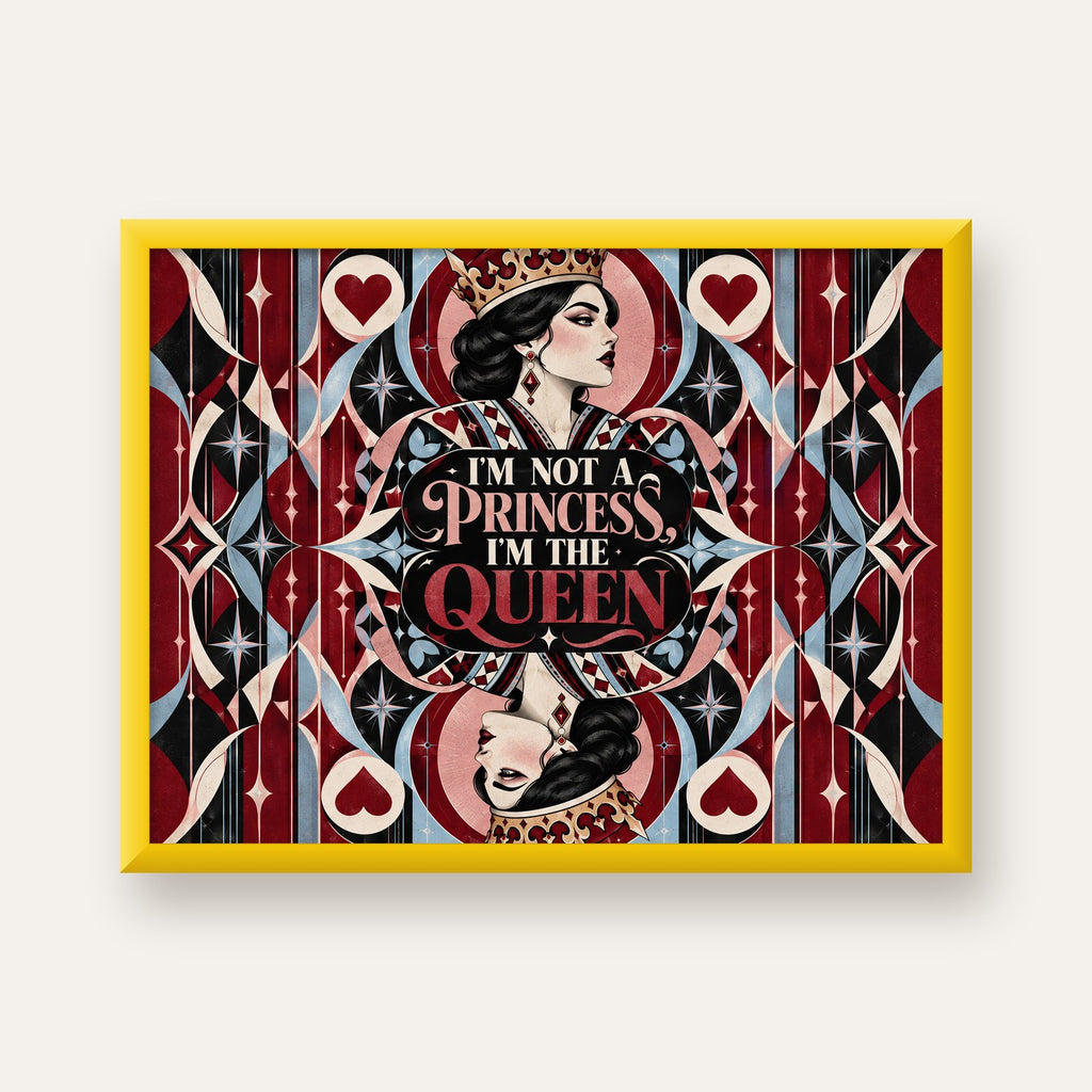 I'm Not a Princess — Kraliçe Kartı — sarı çerçeveli
