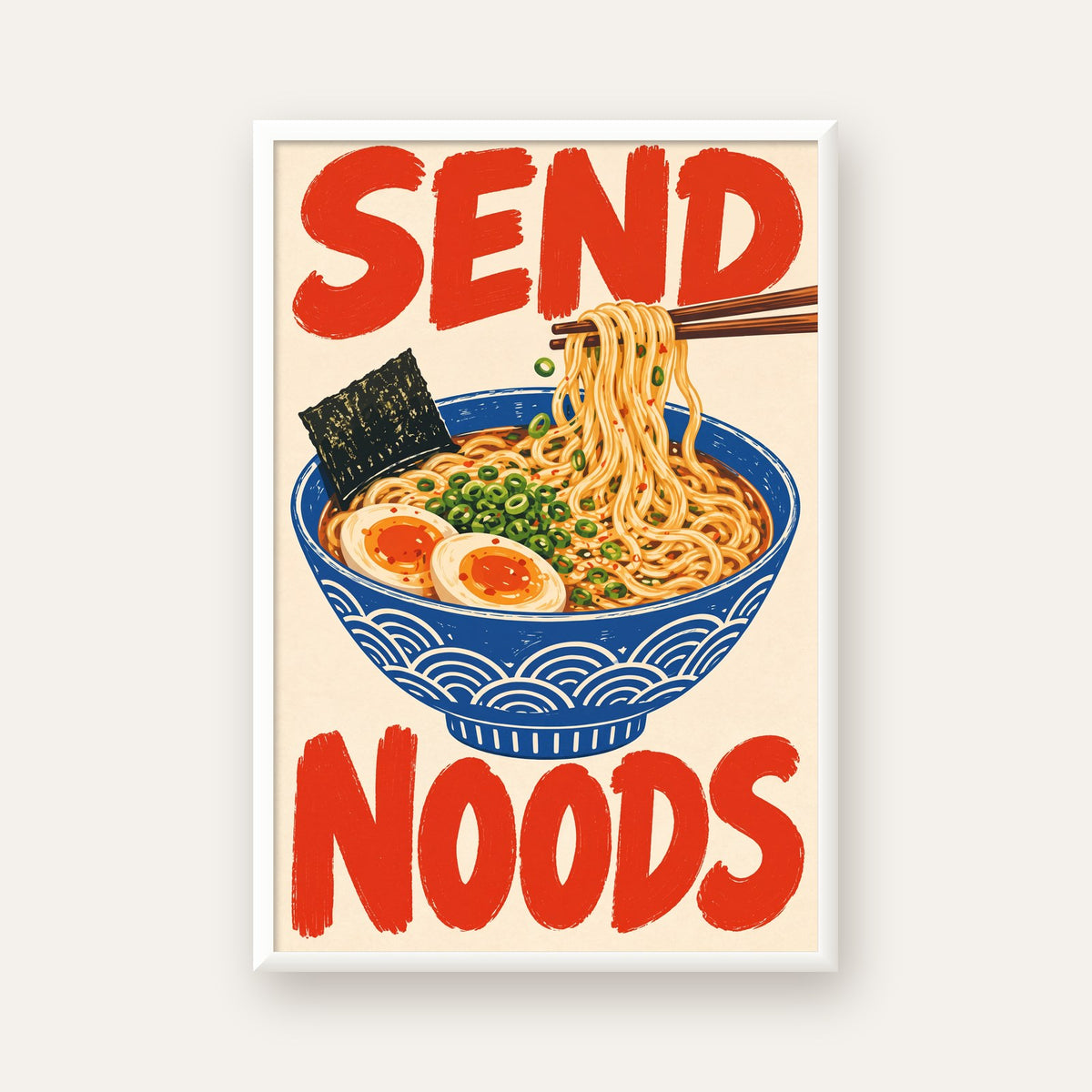 SEND NOODS Ramen Poster – Renkli, Eğlenceli Mutfak Dekoru — beyaz çerçeveli dikey poster