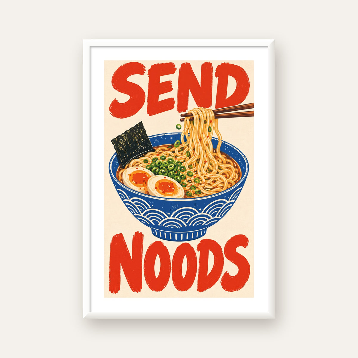 SEND NOODS Ramen Poster – Renkli, Eğlenceli Mutfak Dekoru — beyaz çerçeveli dikey poster