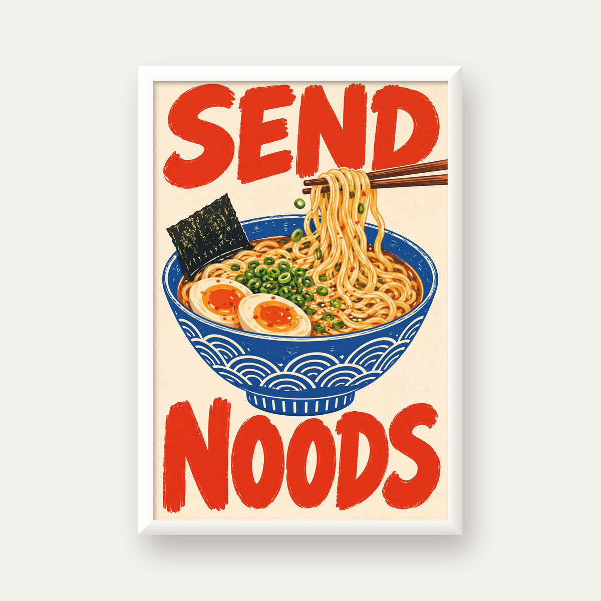 SEND NOODS Ramen Poster – Renkli, Eğlenceli Mutfak Dekoru — beyaz çerçeveli dikey poster