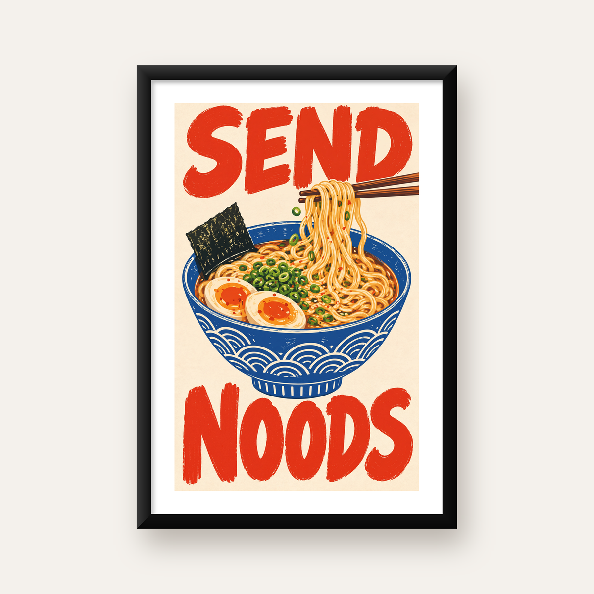 SEND NOODS Ramen Poster – Renkli, Eğlenceli Mutfak Dekoru — beyaz paspartulu, düz siyah çerçeveli