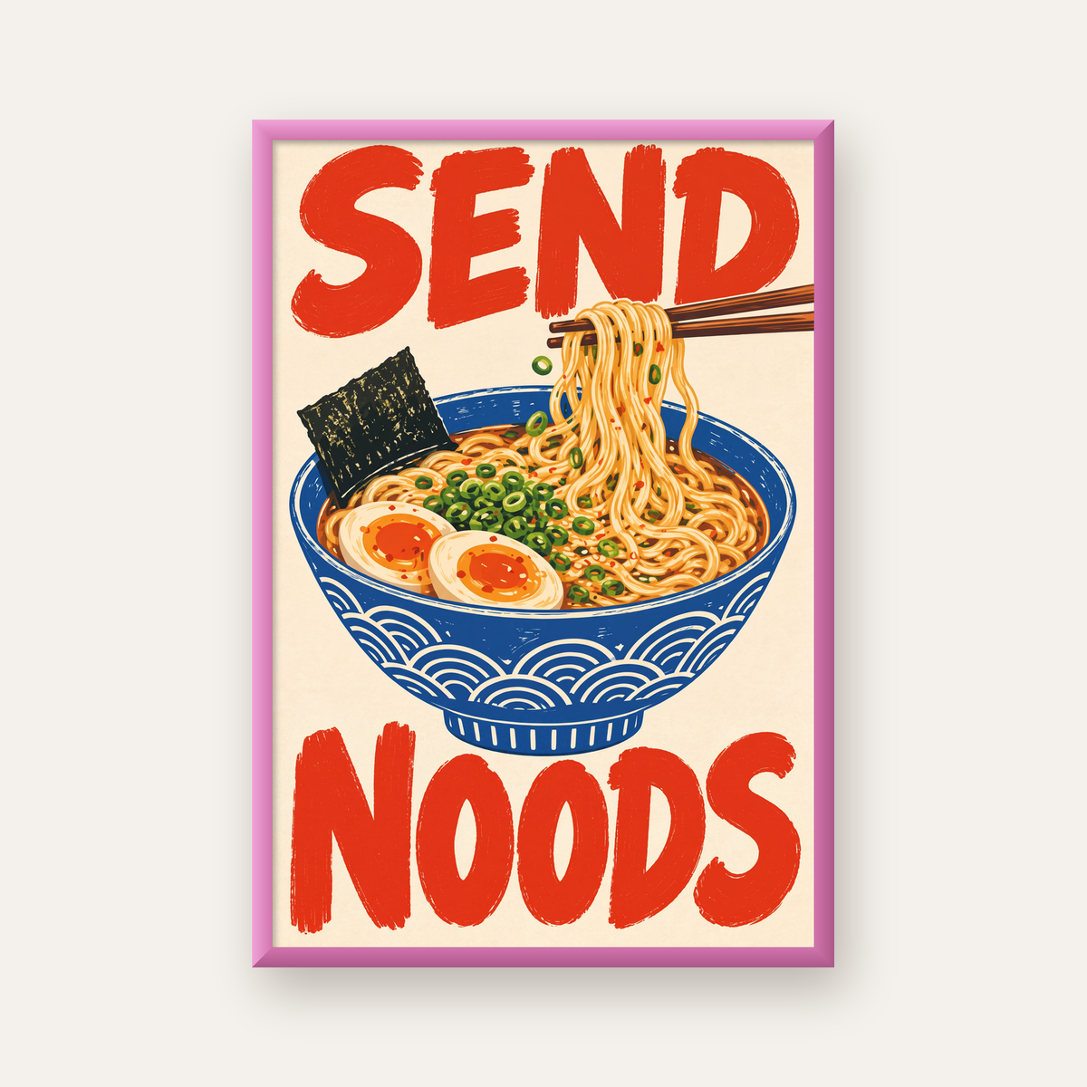 SEND NOODS Ramen Poster – Renkli, Eğlenceli Mutfak Dekoru — pembe çerçeveli