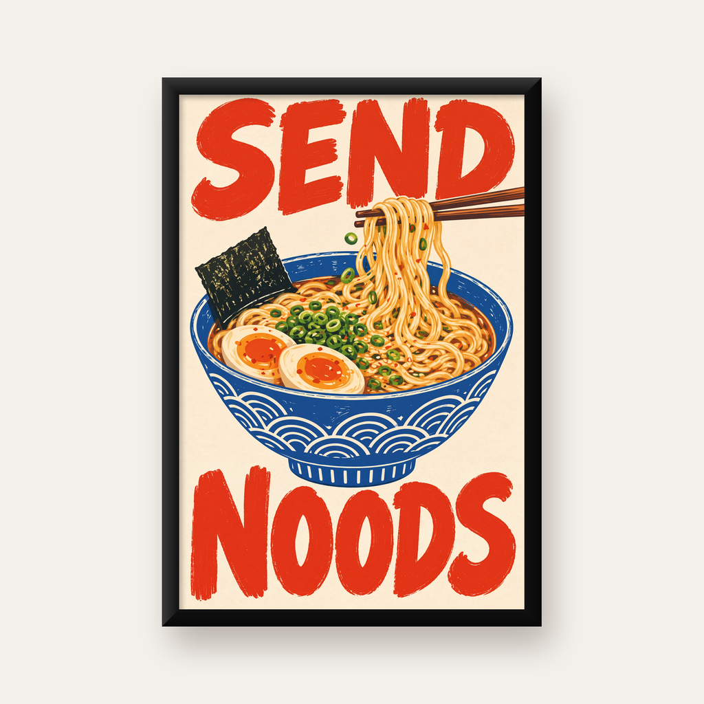 SEND NOODS Ramen Poster – Renkli, Eğlenceli Mutfak Dekoru — düz siyah çerçeveli duvar posteri