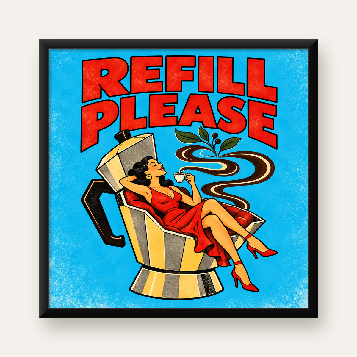 Retro Kahve ve Kadın İllüstrasyonlu Poster – REFILL PLEASE — Kare baskı, düz siyah çerçeveli duvar posteri