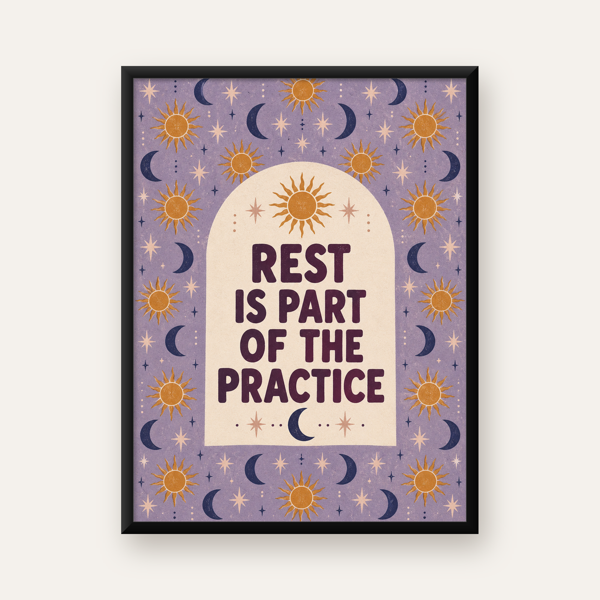 Güneş Ay Motifli Motivasyon Posteri – Rest is Part of the Practice — Dikey baskı, düz siyah çerçeveli duvar posteri