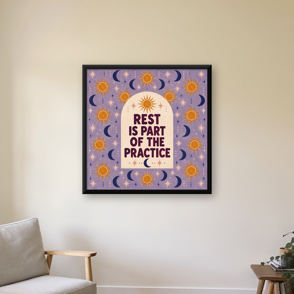 Güneş Ay Motifli Motivasyon Posteri – Rest is Part of the Practice — Kare baskı, çerçeveli hâliyle bir ev duvarında