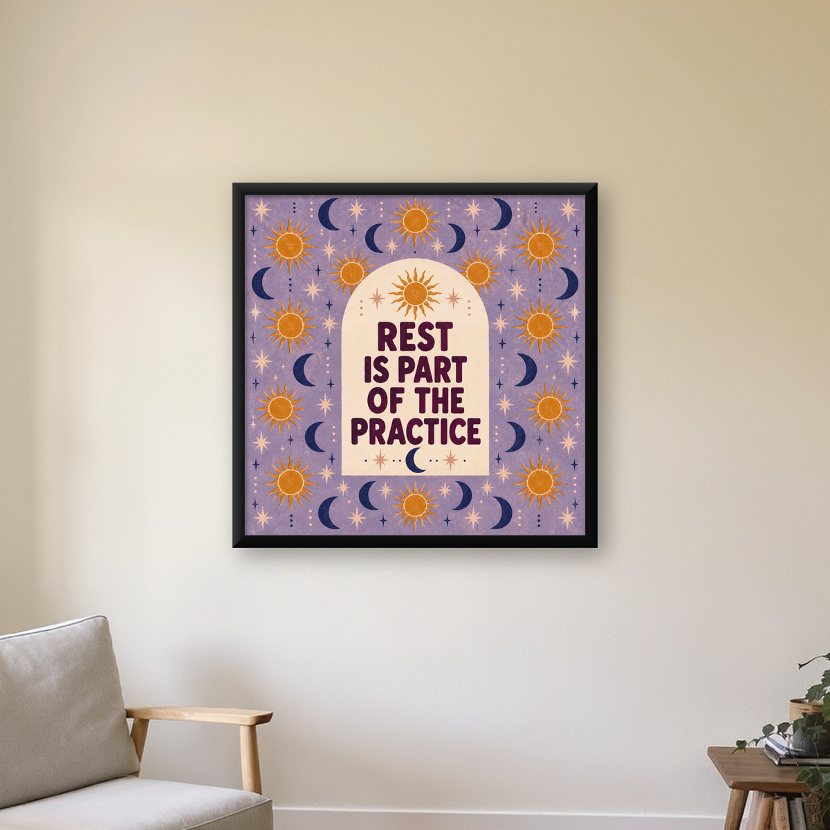 Güneş Ay Motifli Motivasyon Posteri – Rest is Part of the Practice — Kare baskı, çerçeveli hâliyle bir ev duvarında