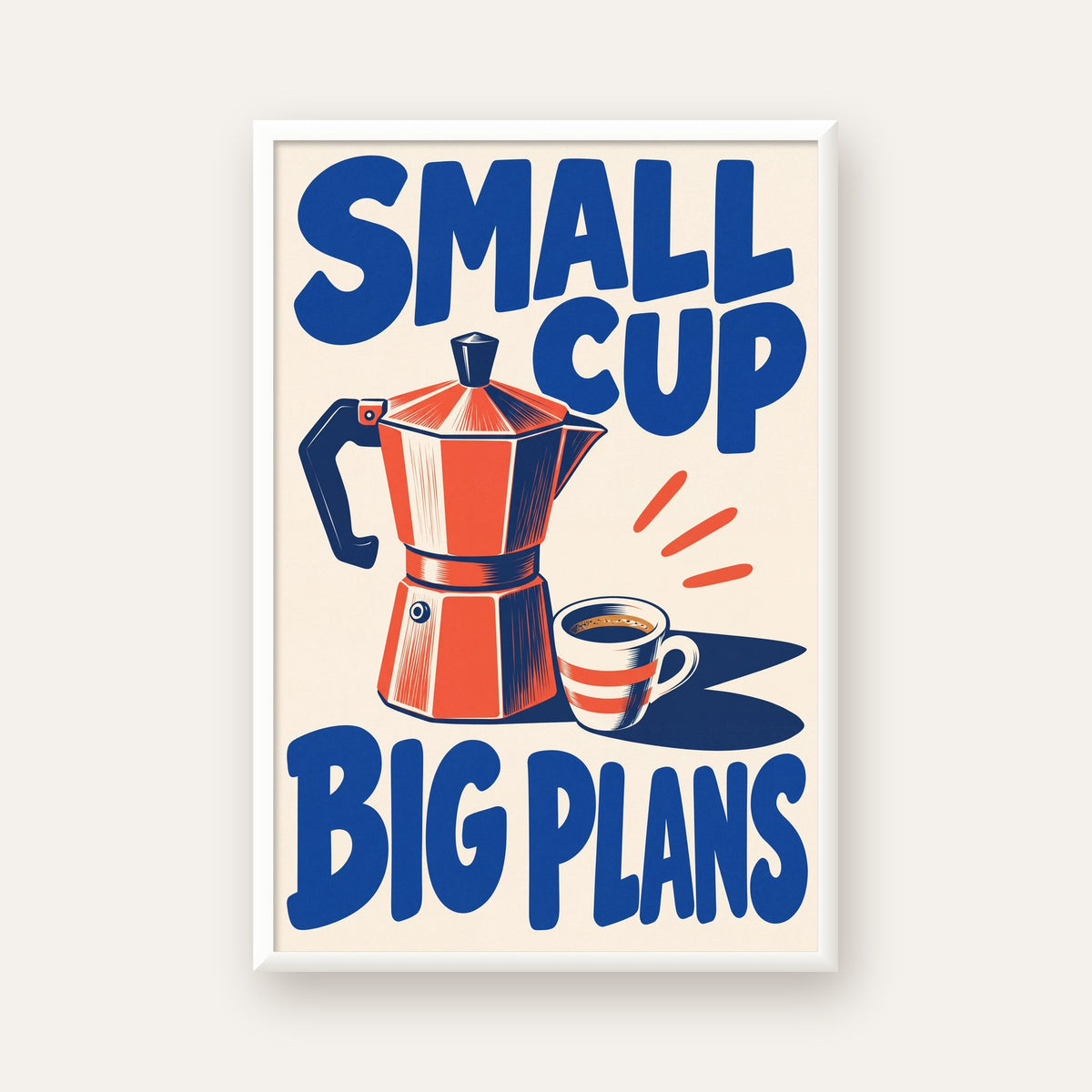 Retro Moka Pot & Kupa Poster – SMALL CUP BIG PLANS — beyaz çerçeveli dikey poster