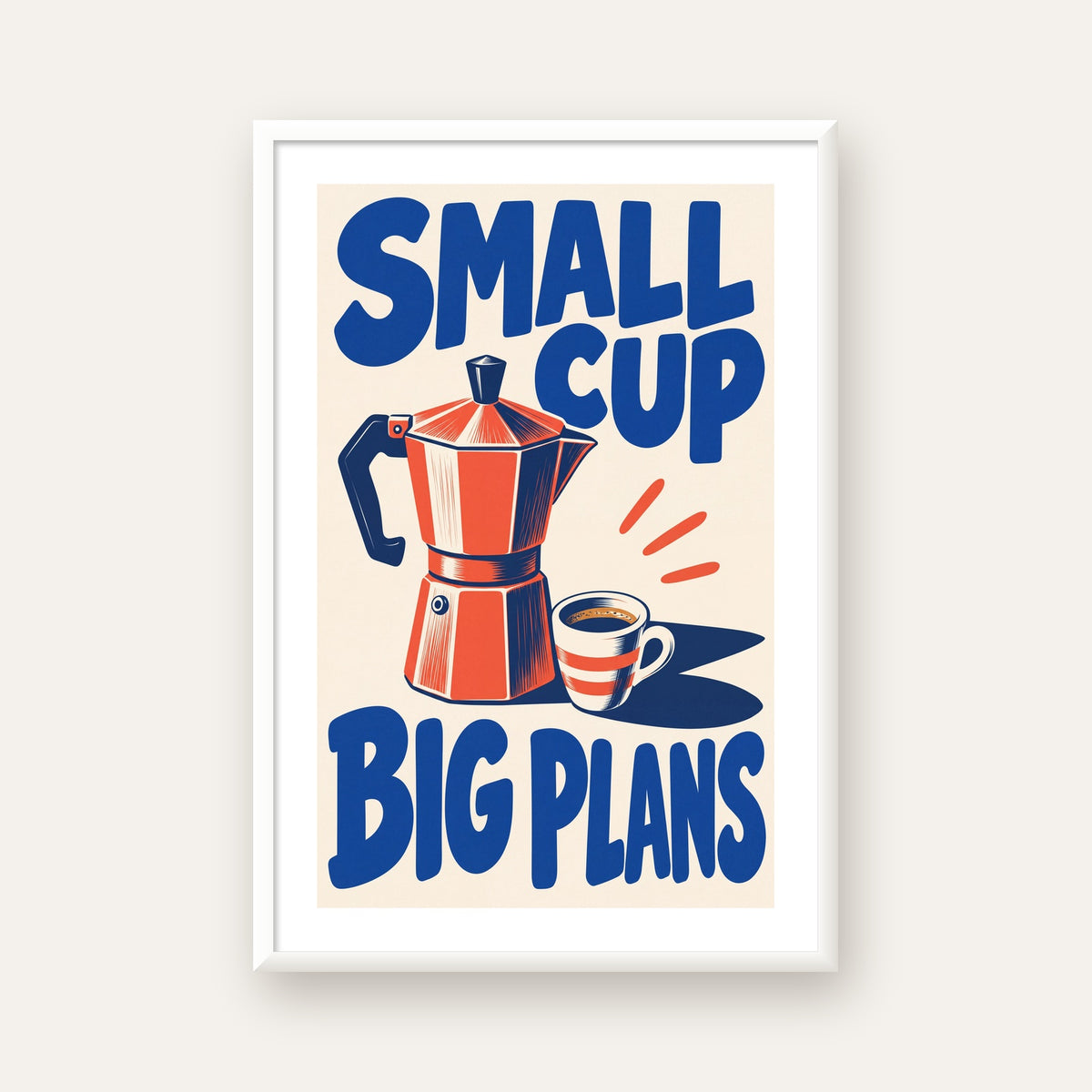Retro Moka Pot & Kupa Poster – SMALL CUP BIG PLANS — beyaz çerçeveli dikey poster