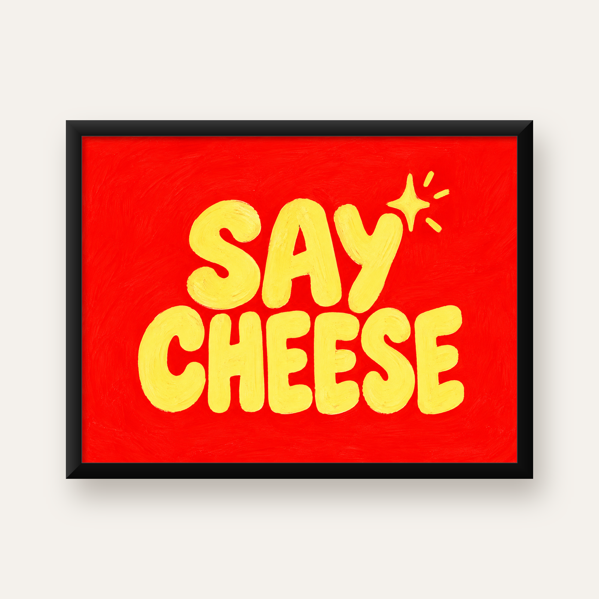 Say Cheese Neşeli Tipografi Poster – Renkli El Yazısı Dekoru — Yatay baskı, düz siyah çerçeveli duvar posteri