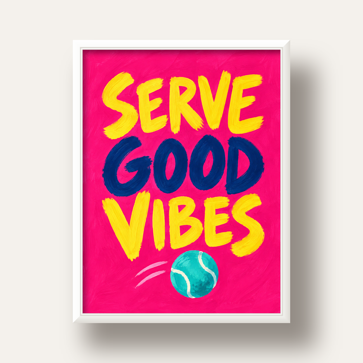 Serve Good Vibes – Tenis Temalı Motive Edici Renkli Poster — beyaz derin çerçeveli