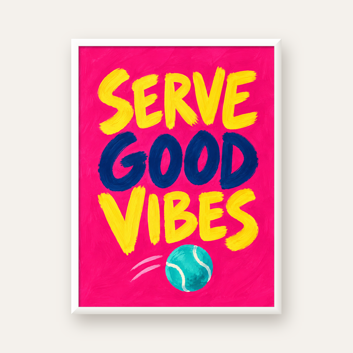 Serve Good Vibes – Tenis Temalı Motive Edici Renkli Poster — beyaz çerçeveli dikey poster