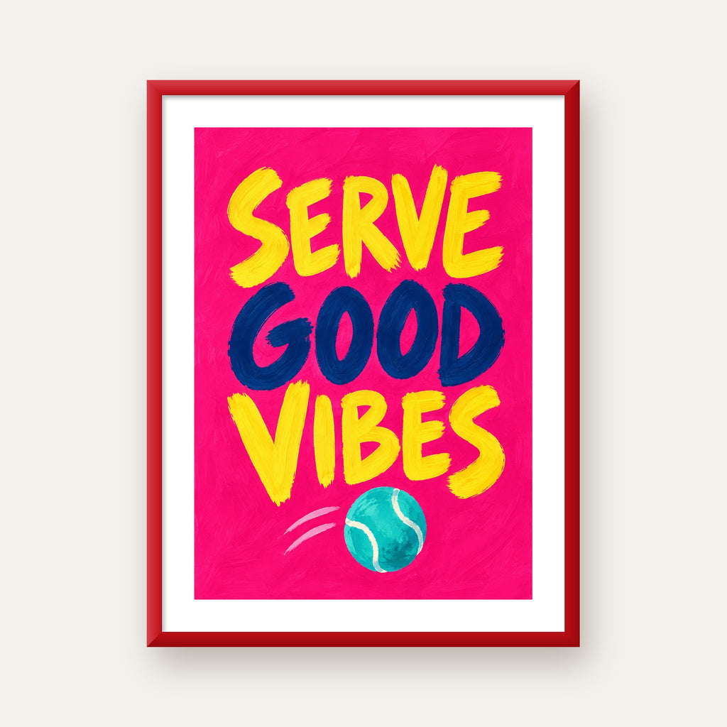 Serve Good Vibes – Tenis Temalı Motive Edici Renkli Poster — kırmızı çerçeveli paspartulu