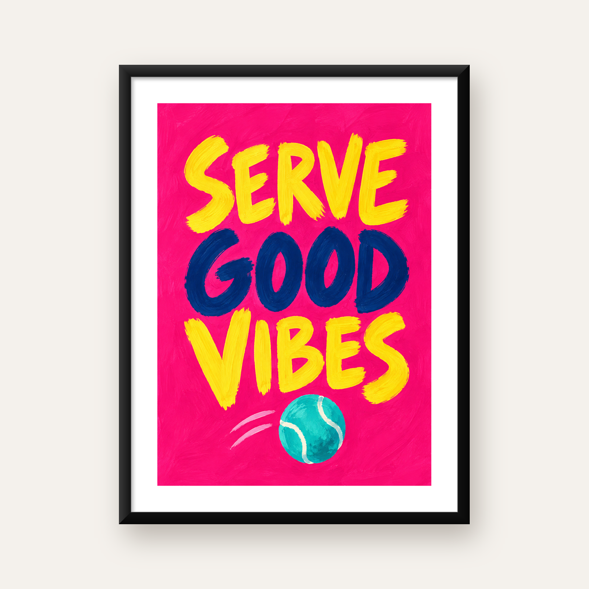 Serve Good Vibes – Tenis Temalı Motive Edici Renkli Poster — Dikey baskı, beyaz paspartulu