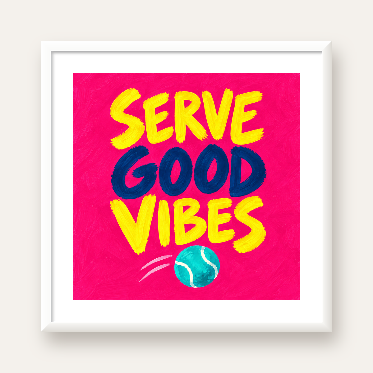 Serve Good Vibes – Tenis Temalı Motive Edici Renkli Poster — beyaz çerçeveli kare poster