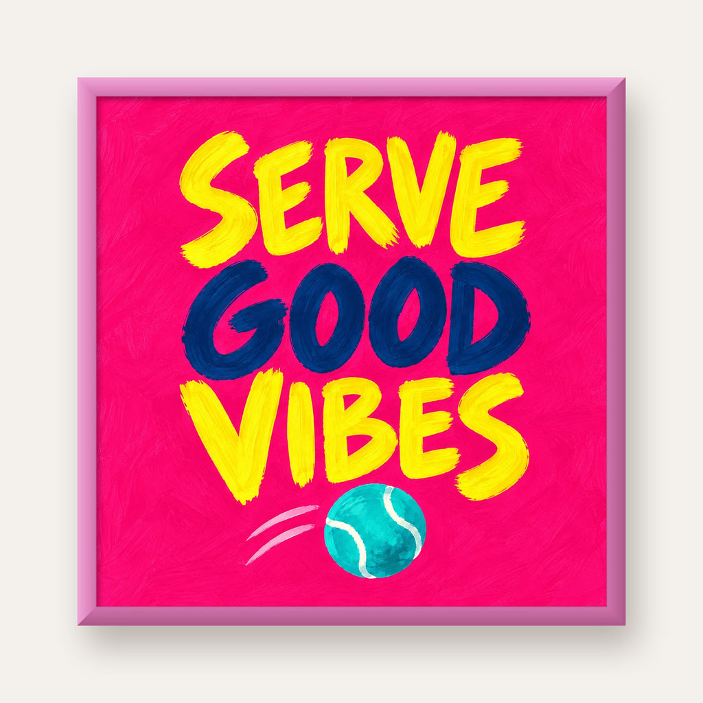 Serve Good Vibes – Tenis Temalı Motive Edici Renkli Poster — pembe çerçeveli