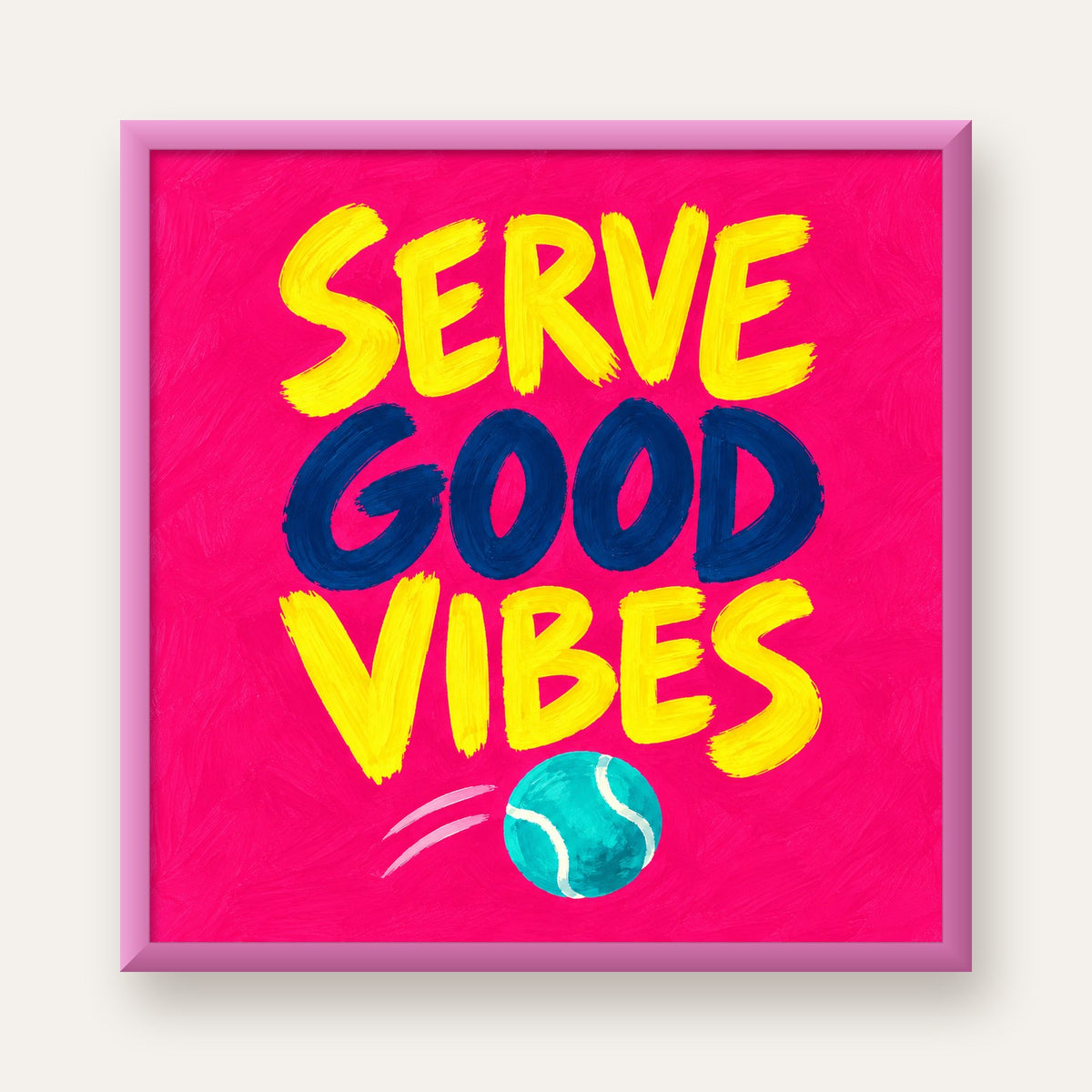 Serve Good Vibes – Tenis Temalı Motive Edici Renkli Poster — pembe çerçeveli