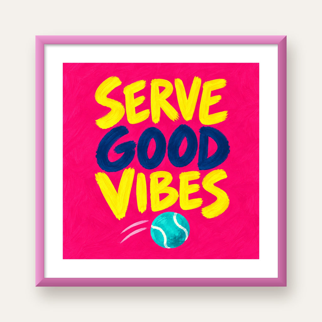 Serve Good Vibes – Tenis Temalı Motive Edici Renkli Poster — pembe çerçeveli paspartulu