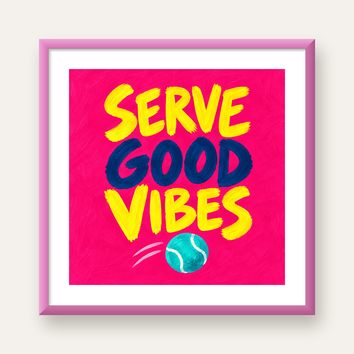 Serve Good Vibes – Tenis Temalı Motive Edici Renkli Poster — pembe çerçeveli paspartulu