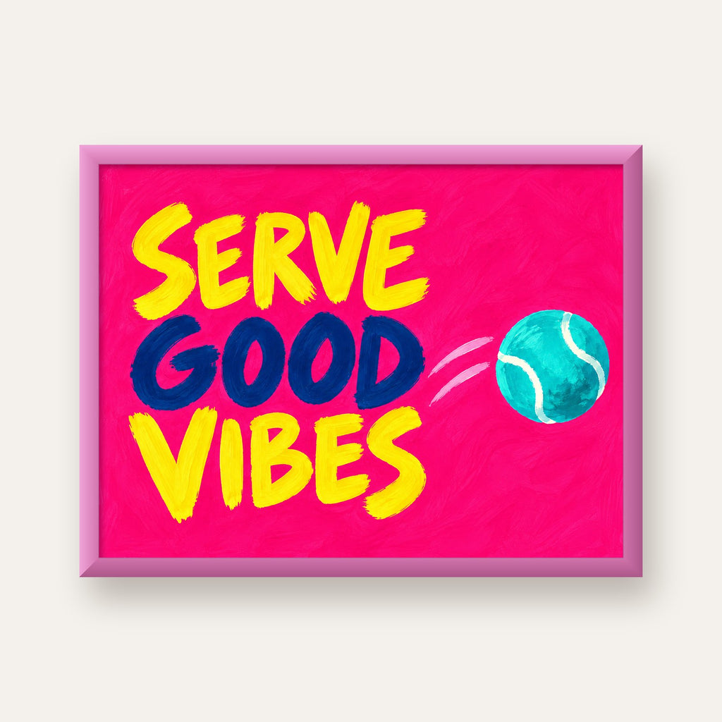Serve Good Vibes – Tenis Temalı Motive Edici Renkli Poster — pembe çerçeveli
