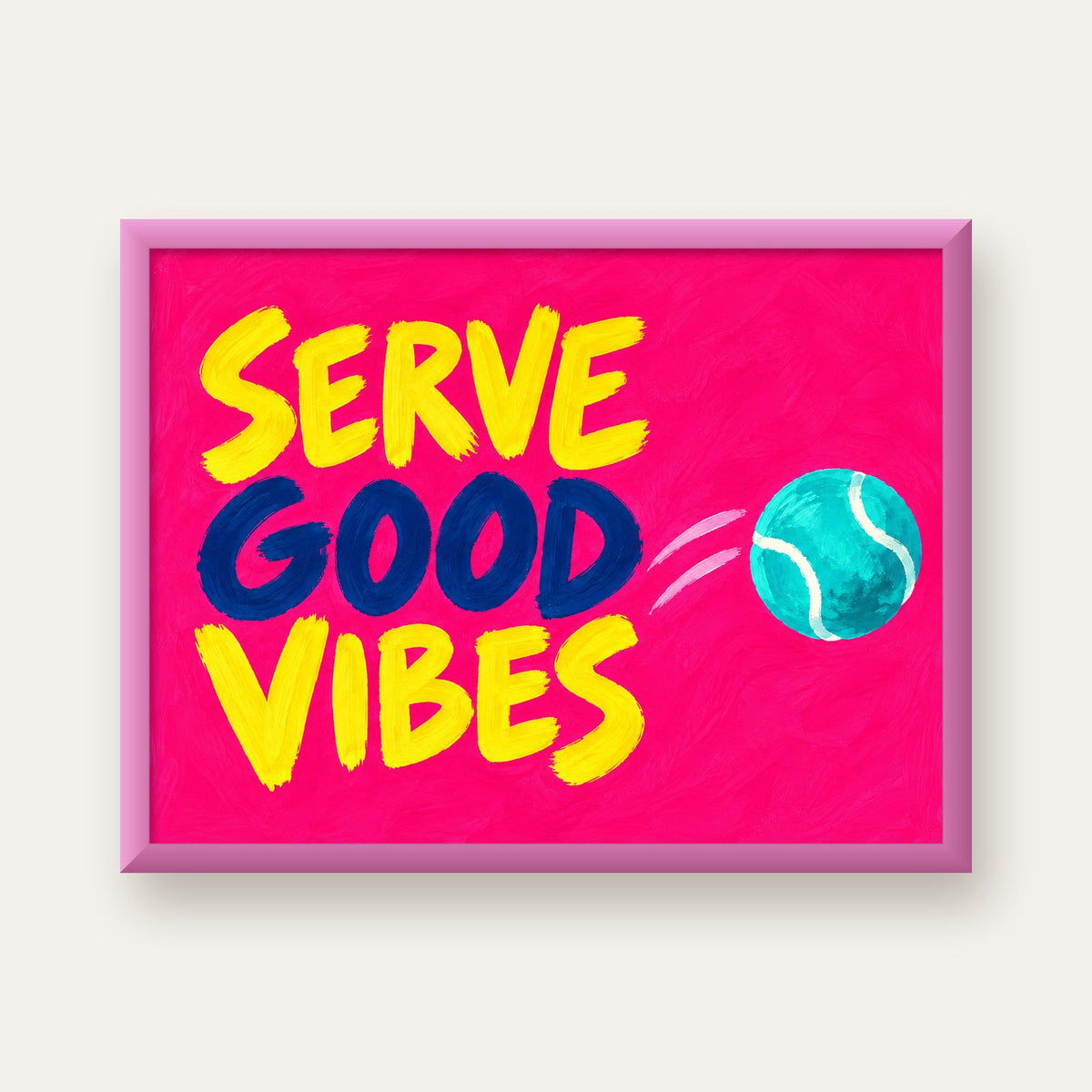 Serve Good Vibes – Tenis Temalı Motive Edici Renkli Poster — pembe çerçeveli