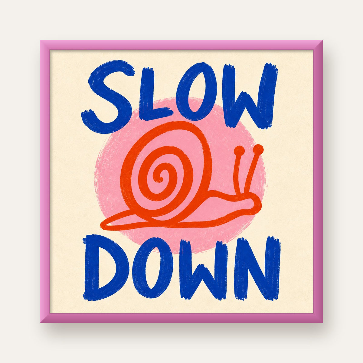 Slow Down Salyangoz Poster – Dijital El İllüstrasyonu — pembe çerçeveli