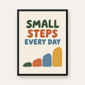 Small Steps Every Day - Minimal Dijital İlham Poster — Dikey baskı, düz siyah çerçeveli duvar posteri