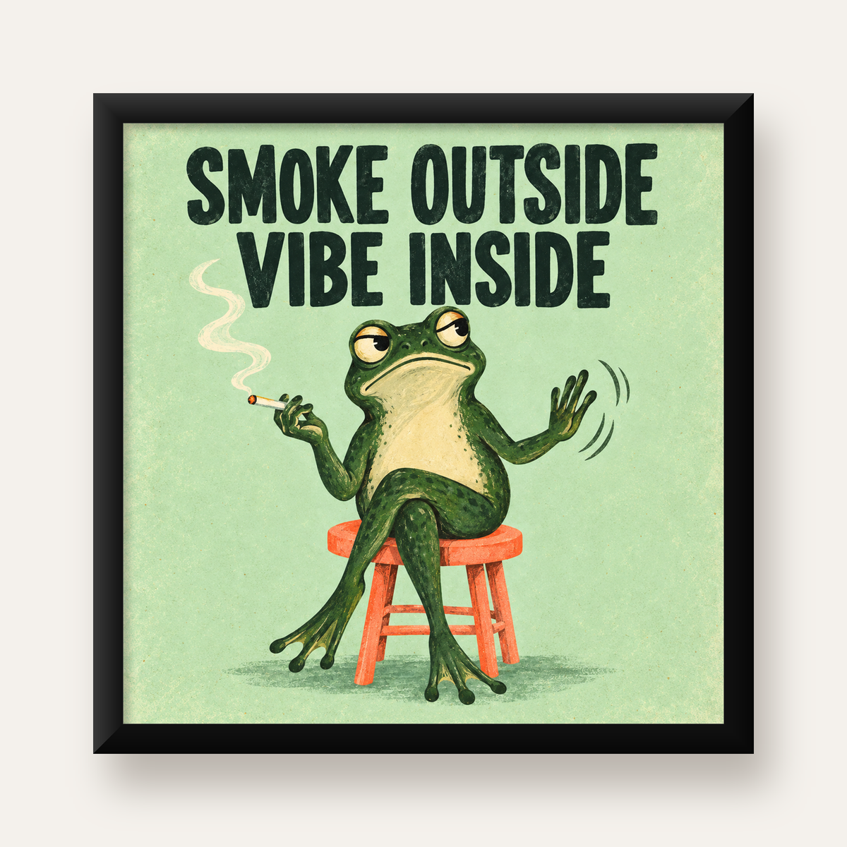 Sigara İçen Kurbağa Retro Mizahi Poster – Smoke Outside Vibe Inside — Kare baskı, düz siyah çerçeveli duvar posteri