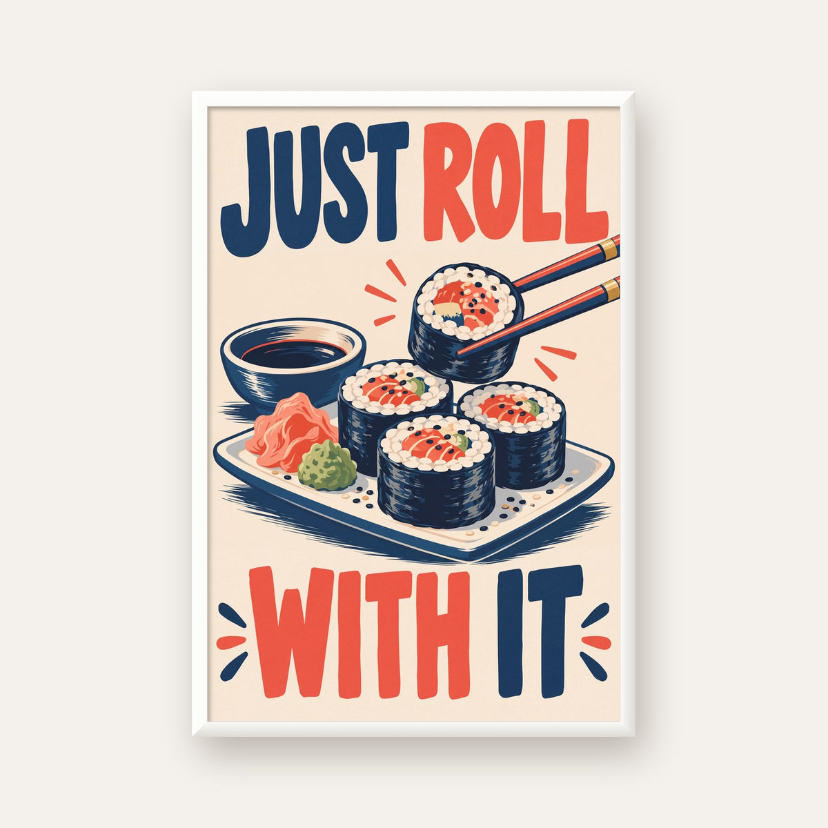 Just Roll With It – Sushi Temalı Mizahi Poster — beyaz çerçeveli dikey poster