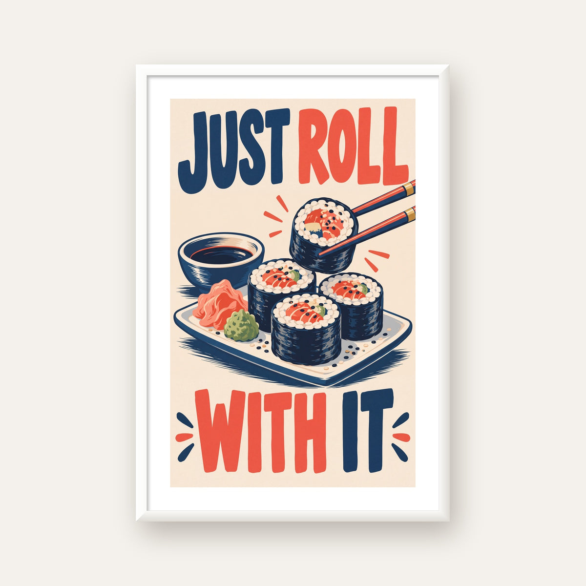 Just Roll With It – Sushi Temalı Mizahi Poster — beyaz çerçeveli dikey poster