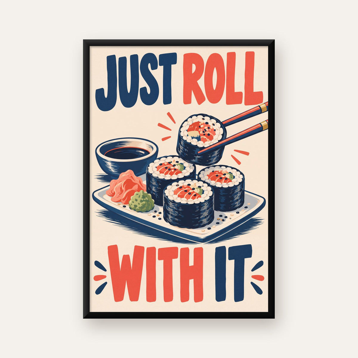 Just Roll With It – Sushi Temalı Mizahi Poster — ceviz çerçeveli
