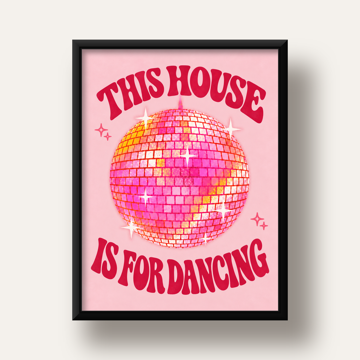 This House Is for Dancing Retro Disko Topu Posteri — siyah derin çerçeveli
