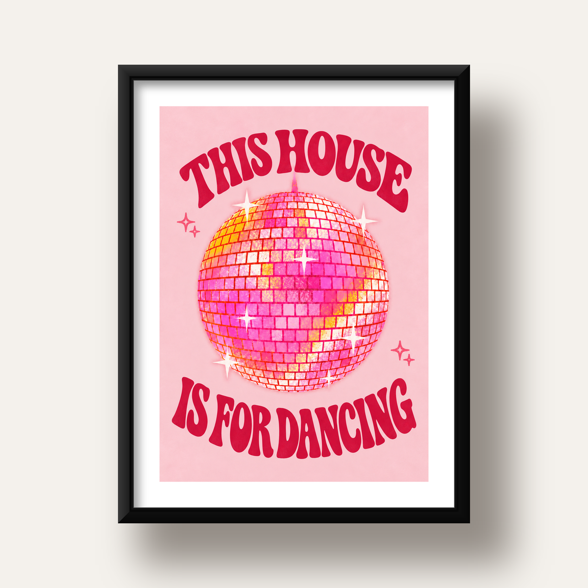 This House Is for Dancing Retro Disko Topu Posteri — siyah derin çerçeveli paspartulu