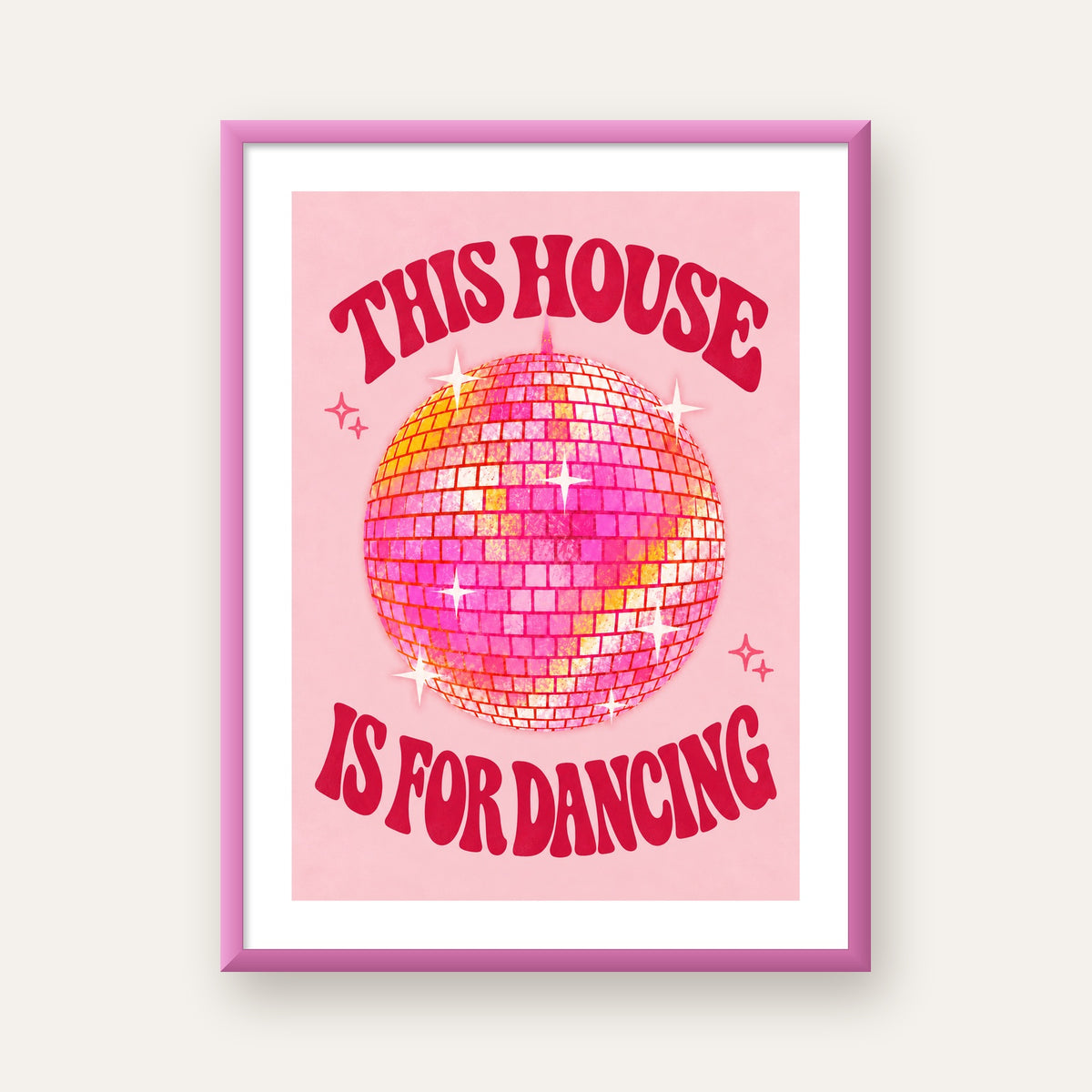 This House Is for Dancing Retro Disko Topu Posteri — pembe çerçeveli paspartulu