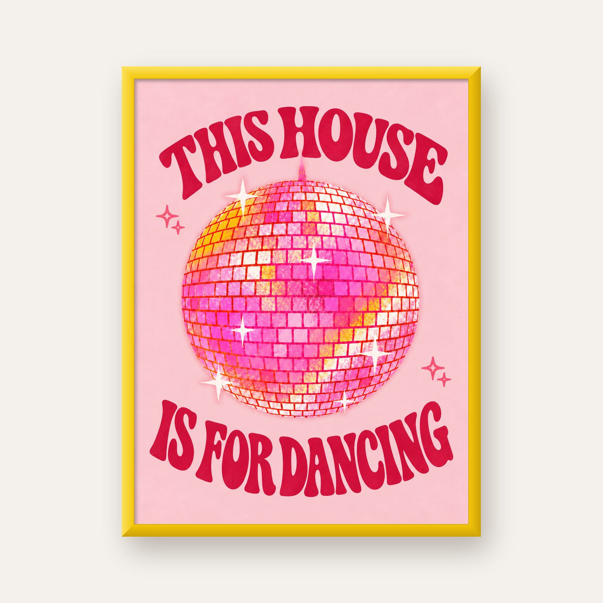 This House Is for Dancing Retro Disko Topu Posteri — sarı çerçeveli