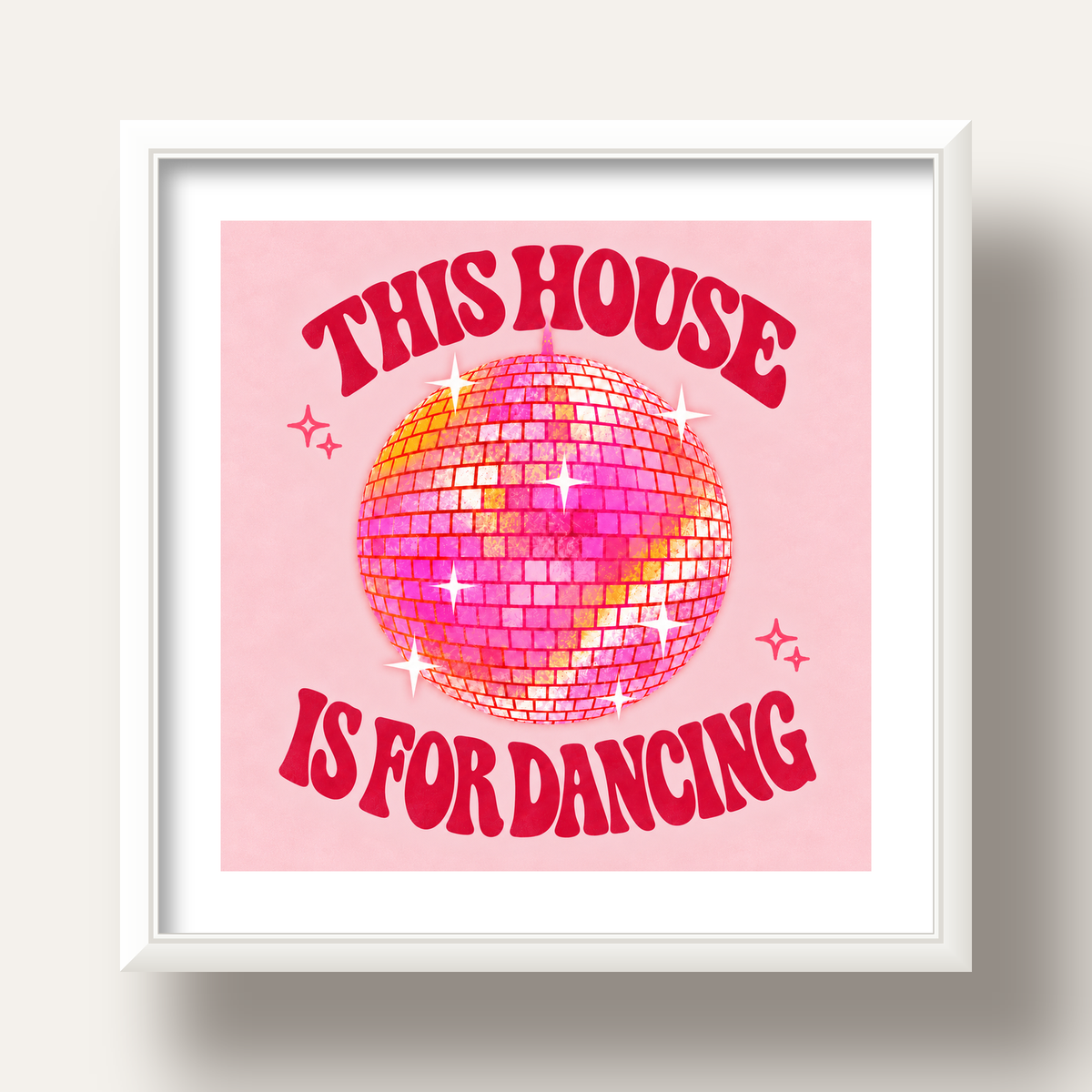 This House Is for Dancing Retro Disko Topu Posteri — beyaz derin çerçeveli paspartulu