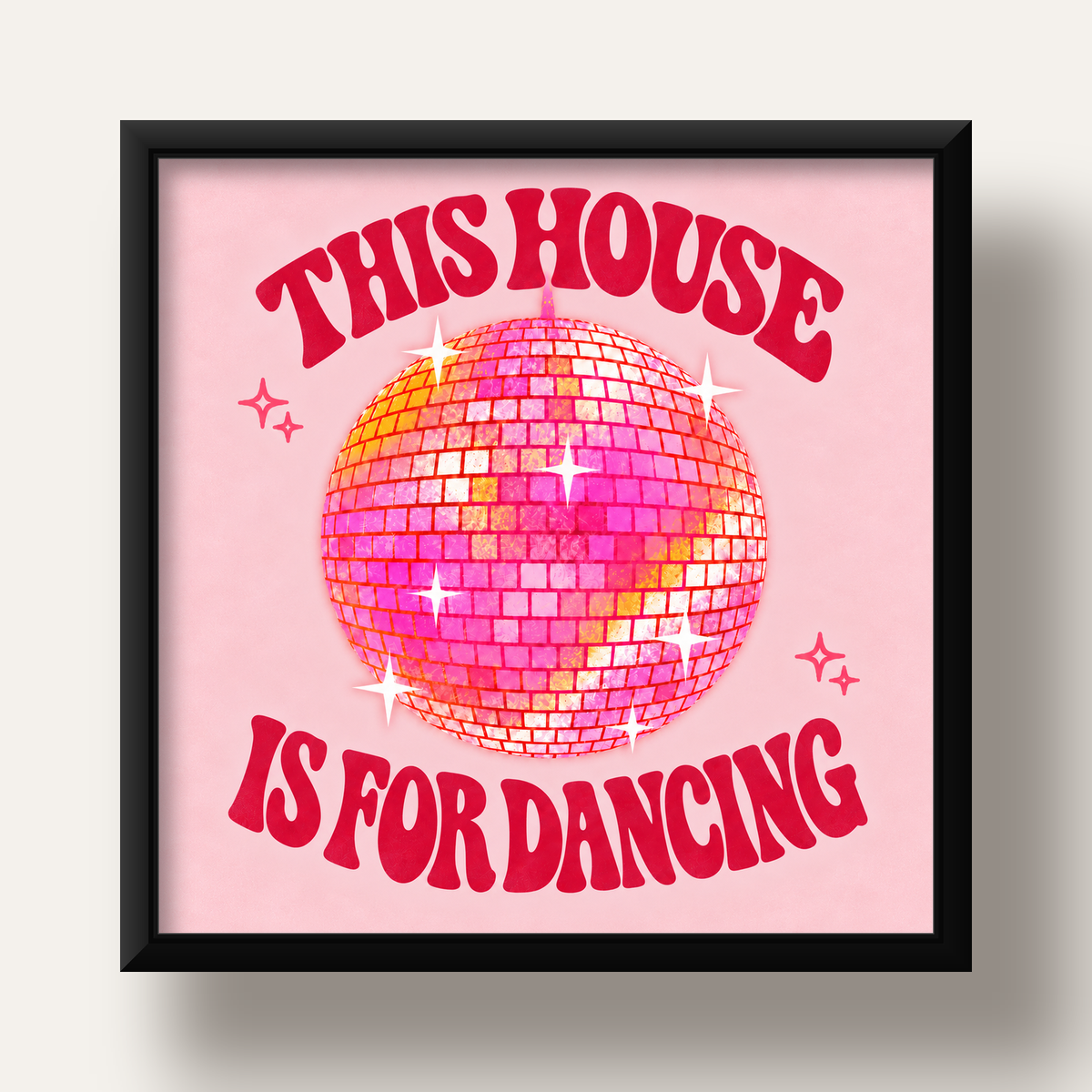 This House Is for Dancing Retro Disko Topu Posteri — siyah derin çerçeveli
