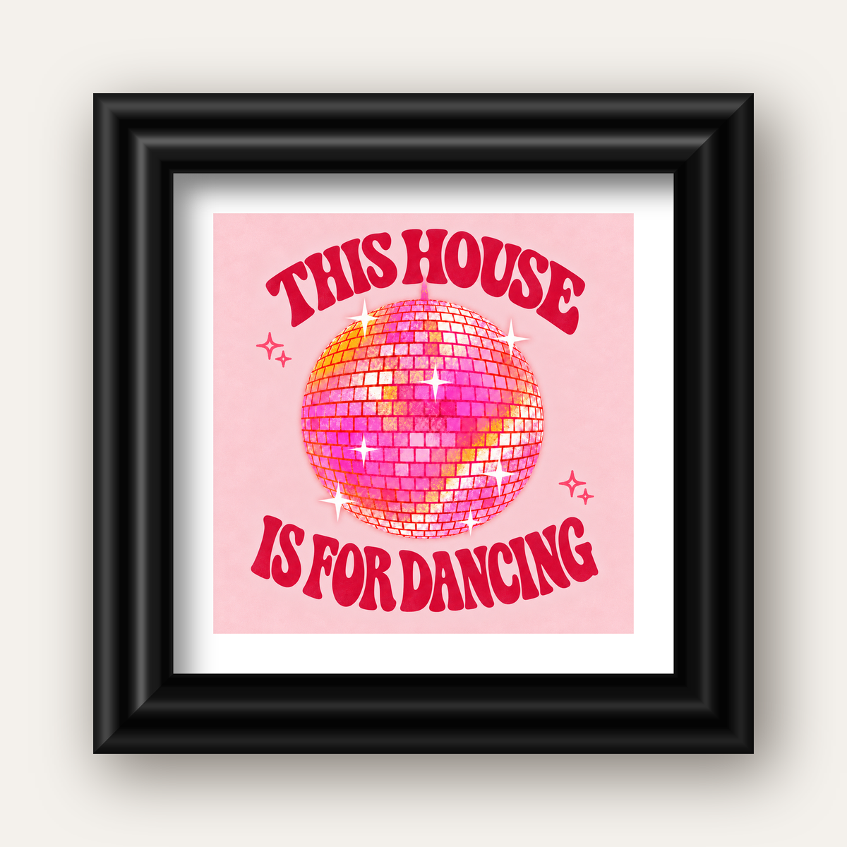 This House Is for Dancing Retro Disko Topu Posteri — siyah galeri çerçeveli paspartulu